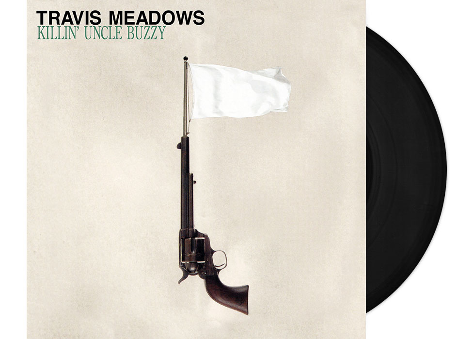 TRAVIS MEADOWS - Killin' Uncle Buzzy 12" LP - BLACK TRAVIS MEADOWS - Killin' Uncle Buzzy 12" LP - BLACK