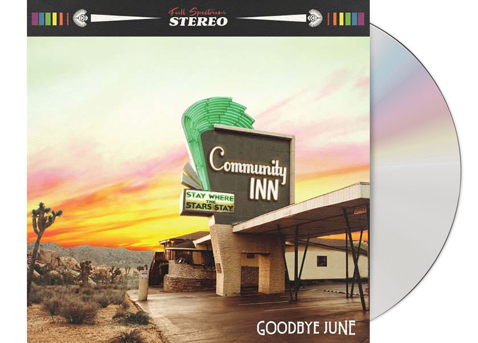 cd_cover_817195021150 GOODBYE JUNE - Community Inn CD