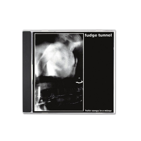 FUDGE TUNNEL - Hate Songs In E Minor CD